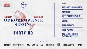 Koncert Odkorkowanie Sezonu / Otwarcie Fort Vino dzień.2 w Warszawie - 10-06-2017