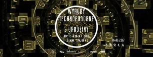 Koncert Urodzinowe Wyroby Technopodobne w Krakowie - 16-06-2017