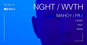 Koncert NGHT WVTH w/ MAHOY (FR) x Prozak 2.0 w Krakowie - 09-06-2017