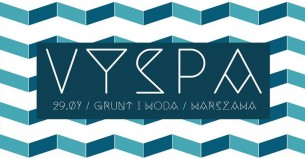 Koncert Vyspa / 29.07 / Grunt i Woda / Warszawa - 29-07-2017
