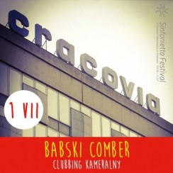 Koncert Babski Comber – clubbing kameralny w Krakowie - 01-07-2017