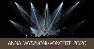 Koncert Anny Wyszkoni 20/20 - Gliwice - 30-06-2017