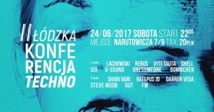 Koncert II Łódzka Konferencja Techno w Łodzi - 24-06-2017