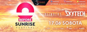 Bilety na Before Sunrise Festival ★ Blinders ★ Skytech