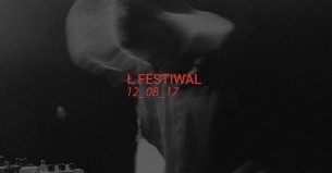 Bilety na Ł Festiwal 2017
