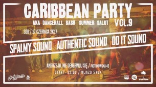 Koncert Caribbean Party vol 9 aka Dancehall Bash - Summer Salut! w Łodzi - 17-06-2017