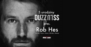 Koncert 5 urodziny Dussluzz! w/ Rob Hes (Sci+Tec, Ovum, Elevate) w Warszawie - 30-06-2017