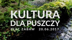 Koncert Kultura dla Puszczy • 20.06.2017 w Warszawie - 20-06-2017