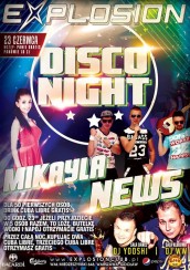 23.06 / piątek / - Disco Night - koncerty Mikayla oraz News w Warszawie - 23-06-2017
