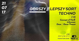 Koncert Gorszy/Lepszy Sort w. Concept of Thrill X Prozak 2.0 w Krakowie - 21-07-2017
