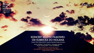 Koncert Muzyki Filmowej: Od Kubricka do Nolana w Sopocie - 12-07-2017