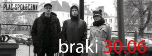 Koncert Braki [live] + Naphta [DJ set ] we Wrocławiu - 30-06-2017