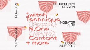 Koncert SWITCH TECHNIQUE, Contact w Katowicach - 24-06-2017