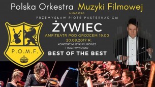 Koncert muzyki filmowej i rozrywkowej "Best of the Best" w Żywcu - 20-08-2017