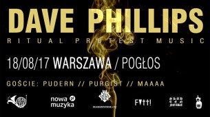 Koncert Dave Phillips - Warszawa // Pogłos - 18-08-2017