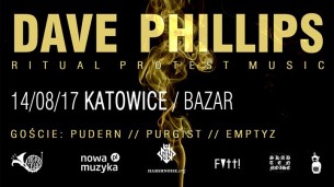 Koncert Dave Phillips - Katowice // Bazar - 14-08-2017