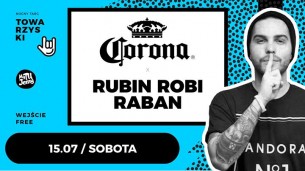 Koncert ✦Nocny Towarzyski✦ vol.12 Corona x Rubin Robi Raban w Poznaniu - 15-07-2017