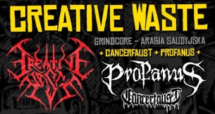 Koncert Creative Waste, Cancerfaust oraz Profanus w Warsztacie w Krakowie - 14-07-2017