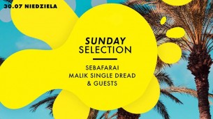 Koncert Sunday Selection - Sebafari, Malik SingleDread & Guests w Warszawie - 30-07-2017