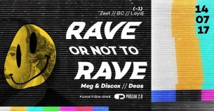 Koncert Rave Or Not To Rave pres. Let The Sunshine In Your Heart w Krakowie - 14-07-2017
