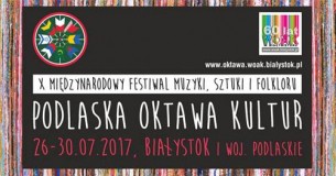 Koncert X Podlaska Oktawa Kultur w Białymstoku - 26-07-2017
