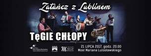 Koncert Tęgie Chłopy (cykl "Zatańcz z Lublinem") - 21-07-2017