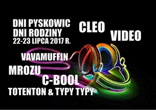 Koncert Dni Pyskowic 2017 - Video Mrozu Cleo C-Bool Vavamuffin w Pyskowicach - 22-07-2017