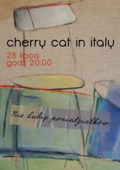 Cherry cat in Italy - koncert w Poniedziałkach w Krakowie - 28-07-2017