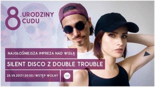 Koncert Najgłośniejsza impreza nad Wisłą: Silent Disco z Double Trouble w Warszawie - 01-08-2017
