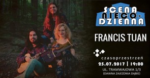 Koncert Scena Nieco-dzienna w Czasoprzestrzeni: Francis Tuan + Karlla we Wrocławiu - 25-07-2017