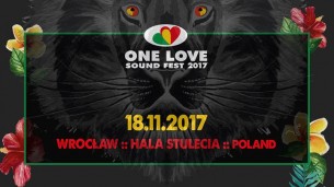 Koncert One Love Sound Fest 2017 : 18 listopada : Wrocław - 18-11-2017