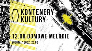Koncert Domowe Melodie @Kontenery Kultury w Chorzowie - 12-08-2017