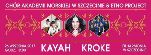 Koncert Kroke & Chór Akademii Morskiej w Szczecinie & Kayah - 26-09-2017