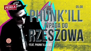 Koncert Phunk'ill wpada do Rzeszowa - Phunk'ill x VIT. / Mati / 05.08 w Rzeszowie - 05-08-2017