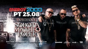 Koncert TRZECH KRÓLI - SOBOTA MATHEO POPEK - Live On Stage w Katowicach - 25-08-2017