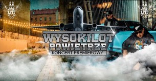 Wysokilot "Powietrze" Koncert Premierowy w Krakowie - 12-08-2017