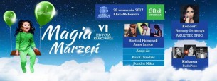 Koncert Magia Marzeń VI - edycja krakowska w Krakowie - 28-09-2017