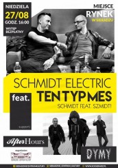 Koncert Schmidt Electric feat. Ten Typ Mes i Łukasz Stasiak w Sieradzu! - 27-08-2017