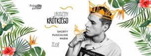 Koncert URODZINY KRÓTKIEGO | LISTA FB FREE w Szczecinie - 11-08-2017