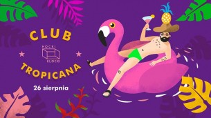 Club Tropicana #2 ■ Hocki Klocki Club Tropicana #2 ■ Hocki Klocki