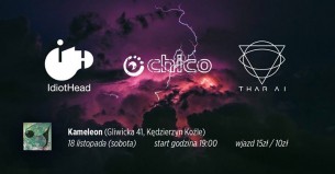Koncert: Chico / IdiotHead / Thar Ai w Kędzierzynie-Koźlu - 18-11-2017