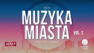 Koncert Muzyka miasta vol 2 / VIT. x Sky x Leeway / 25.08 w Rzeszowie - 25-08-2017