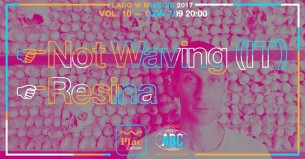 Koncert Not Waving (IT) + Resina • Lado w Mieście 2017 vol.10 • 7.09 w Warszawie - 07-09-2017