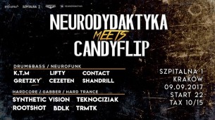 Koncert Neurodydaktyka meets Candyflip / DnB / Hardcore / Rave w Krakowie - 09-09-2017