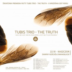 Koncert TUBIS TRIO - premiera płyty "The Truth" w Żabnie - 22-10-2017