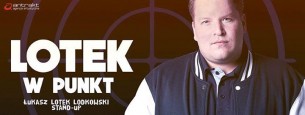Koncert Sosnowiec stand-up przedstawia: Łukasz Lotek Lodkowski - 26-09-2017