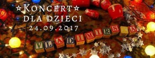 Vladimirska: koncert dla dzieci! w Krakowie - 24-09-2017