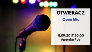Koncert Otwieracz - Otwarty Mikrofon Komediowy w Krakowie - 11-09-2017