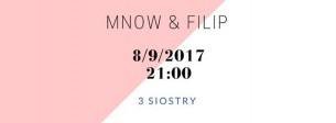 Koncert 8/9 MNOW & Filip w 3 Siostrach w Sopocie - 08-09-2017
