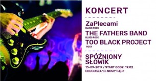 Koncert: Za Plecami, The Fathers Band, Too Black Project! w Nowym Sączu - 15-09-2017